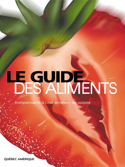 Title details for Le Guide des aliments by QA international Collectif - Available